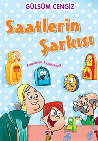 Saatlerin Şarkısı - Say Çocuk