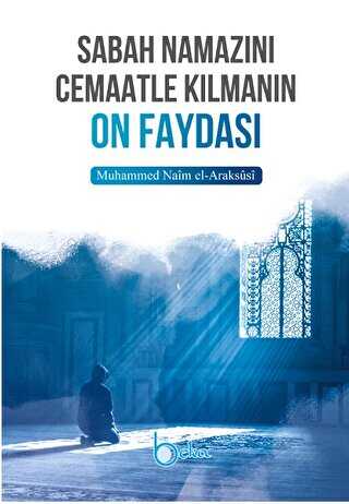 Sabah Namazını Cemaatle Kılmanın On Faydası - Beka Yayınları