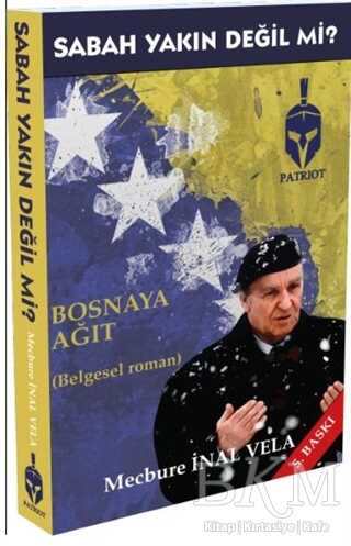 Sabah Yakın Değil mi? - Patriot Yayınları