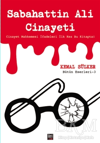 Sabahattin Ali Cinayeti - İleri Yayınları