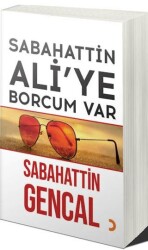 Sabahattin Ali’ye Borcum Var - Cinius Yayınları