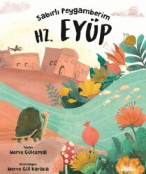 Sabırlı Peygamberim Hz. Eyüp - Düş Değirmeni