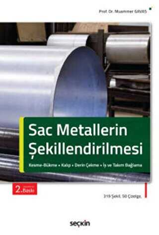 SAC METALLERİN ŞEKİLLENDİRİLMESİ - Seçkin Yayıncılık