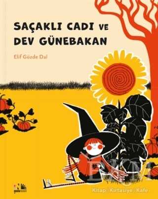 Saçaklı Cadı ve Dev Günebakan - Nesin Yayınevi