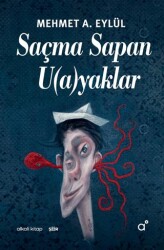 Saçma Sapan Uayaklar - Alkali Kitap