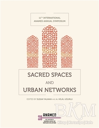 Sacred Spaces and Urban Networks - Koç Üniversitesi Anadolu Medeniyetleri Araştırma M