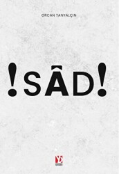 Sad! - Yazardan Direkt Yayınevi