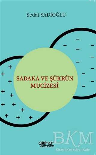 Sadaka ve Şükrün Mucizesi - Gülnar Yayınları