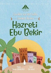 Sadakat Abidesi Hazreti Ebu Bekir 1. Kitap - Görmek Yayınları