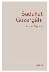 Sadakat Güzergahı - Vulgus Yayınları