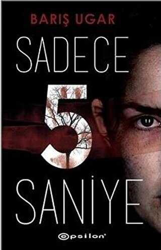 Sadece 5 Saniye - Epsilon Yayınevi