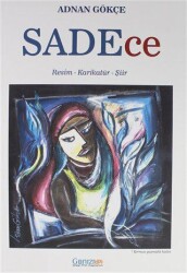 Sadece - Yazarın Kendi Yayını - Adnan Gökçe