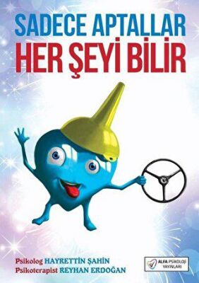 Sadece Aptallar Her Şeyi Bilir kapağı