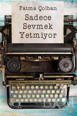 Sadece Sevmek Yetmiyor - Cinius Yayınları