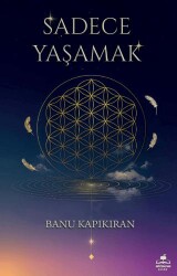 Sadece Yaşamak - Almina Kitap
