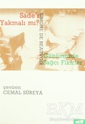 Sade’ı Yakmalı mı? Günümüzde Sağcı Fikirler - Broy Yayınları