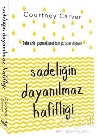 Sadeliğin Dayanılmaz Hafifliği - 1