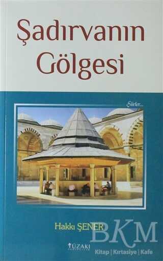 Şadırvanın Gölgesi - Yüzakı Yayıncılık