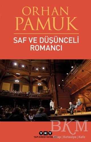 Saf ve Düşünceli Romancı - Yapı Kredi Yayınları