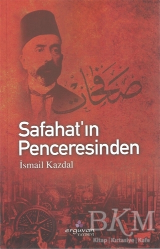 Safahat’ın Penceresinden - Erguvan Yayınevi
