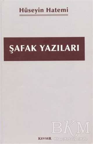 Şafak Yazıları - Kevser Yayınları