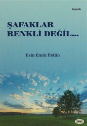 Şafaklar Renkli Değil - Zeus Kitabevi