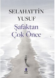 Şafaktan Çok Önce - Kapı Yayınları