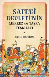 Safevi Devleti’nin Merkez ve Taşra Teşkilatı - Yeditepe Akademi