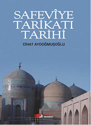 Safeviye Tarikatı Tarihi - Berikan Yayınevi
