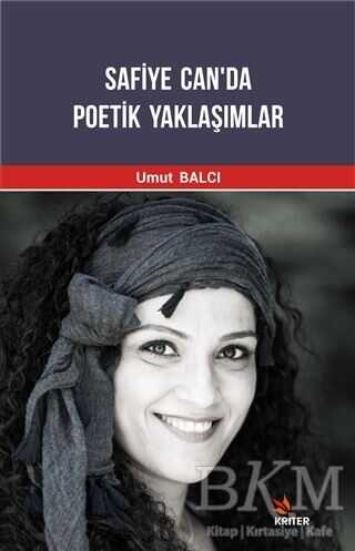 Safiye Can`da Poetik Yaklaşımlar - Kriter Yayınları