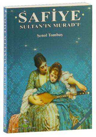 Safiye Sultan`ın Murad`ı