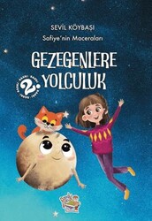 Safiye’nin Maceraları - Gezegenlere Yolculuk - Parmak Çocuk Yayınları
