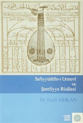 Safiyyüddin-i Urmevi ve Şerefiyye Risalesi - 1