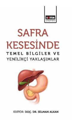 Safra Kesesinde Temel Bilgiler ve Yenilikçi Yaklaşımlar - 1