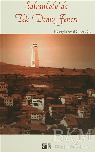 Safranbolu`da Tek Deniz Feneri - Şiirden Yayıncılık