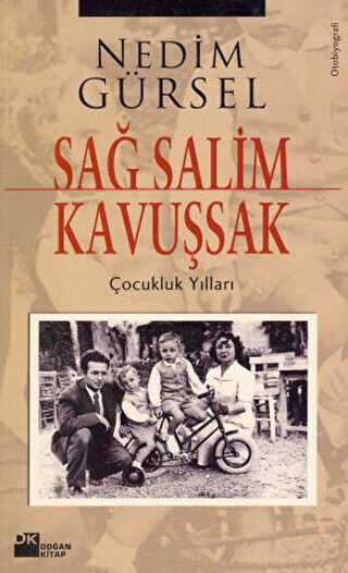 Sağ Salim Kavuşsak Çocukluk Yılları - Doğan Kitap