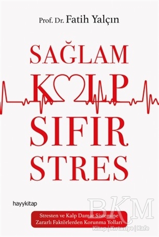 Sağlam Kalp Sıfır Stres - Hayykitap