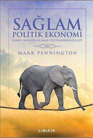 Sağlam Politik Ekonomi - Liberte Yayınları