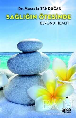 Sağlığın Ötesinde - Gece Kitaplığı