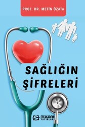 Sağlığın Şifreleri - Efe Akademi Yayınları