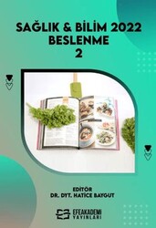 Sağlık & Bilim 2022: Beslenme-2 - Efe Akademi Yayınları