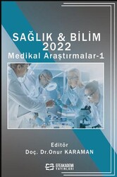 Sağlık & Bilim 2022: Medikal Araştırmalar-1 - Efe Akademi Yayınları