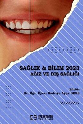 Sağlık & Bilim 2023: Ağız ve Diş Sağlığı