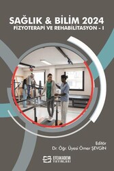 Sağlık & Bilim 2024: Fizyoterapi ve Rehabilitasyon-1 - Efe Akademi Yayınları
