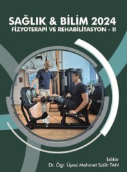Sağlık & Bilim 2024: Fizyoterapi ve Rehabilitasyon-II - Efe Akademi Yayınları