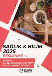 Sağlık & Bilim 2025: Beslenme-1 - Efe Akademi Yayınları