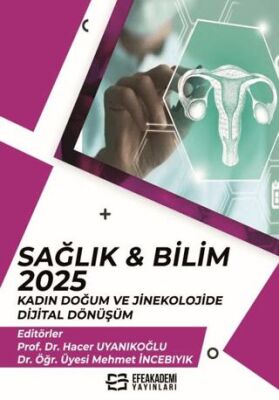 Sağlık & Bilim 2025: Kadın Doğum ve Jinekolojide Dijital Dönüşüm - 1