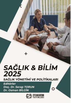 Sağlık & Bilim: 2025: Sağlık Yönetimi ve Politikaları - 1