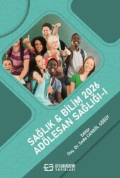 Sağlık & Bilim 2026: Adölesan Sağlığı - I - Efe Akademi Yayınları