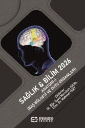 Sağlık & Bilim 2026: Anatomi - I Baş Bölgesi ve Duyu Organları - Efe Akademi Yayınları